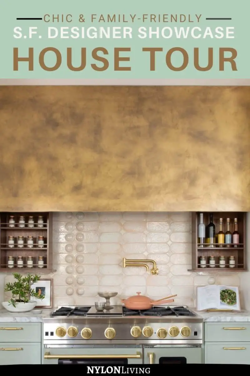 Pinterest image: Image of a brass cooker hood and range with the text: “chic and family friendly S.F. Designer Showcase House Tour"